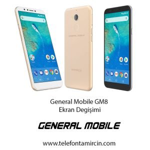 General Mobile GM 8 Ekran Degisimi