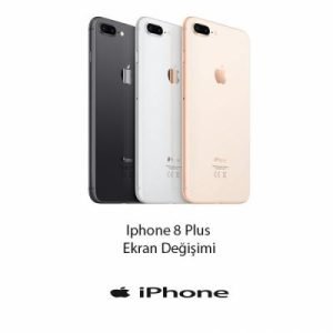 iPhone 8 Plus Ekran Değişimi