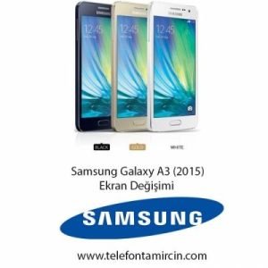 Samsung Galaxy A3 2015 Ekran Değişimi