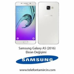 Samsung Galaxy A5 2016 Ekran Değişimi