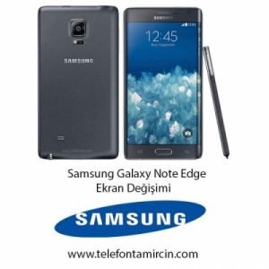 Samsung Galaxy Note Edge Ekran Değişimi