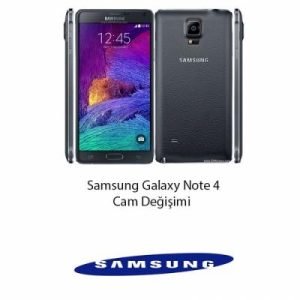Samsung Galaxy Note 4 Cam Değişimi