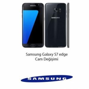 Samsung Galaxy S7 Edge Cam Değişimi