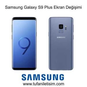 Samsung Galaxy S9 Plus Ekran Değişim Fiyatı