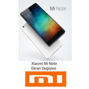Xiaomi Mi Note Ekran Değişimi