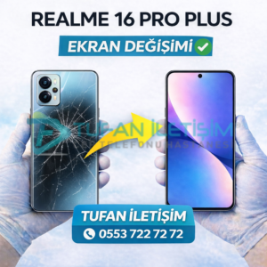 Realme 16 Pro Plus Ekran Değişimi