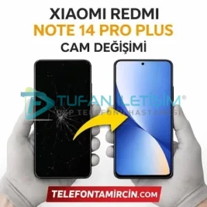Xiaomi Redmi Note 14 Pro Plus Cam Değişimi